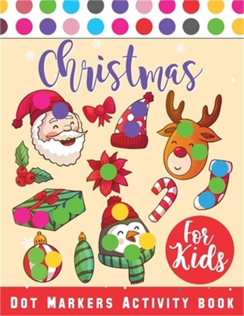 Christmas Dot Marker Activity Book for Kids Ages 2-5: Dot Marker Activity Book f