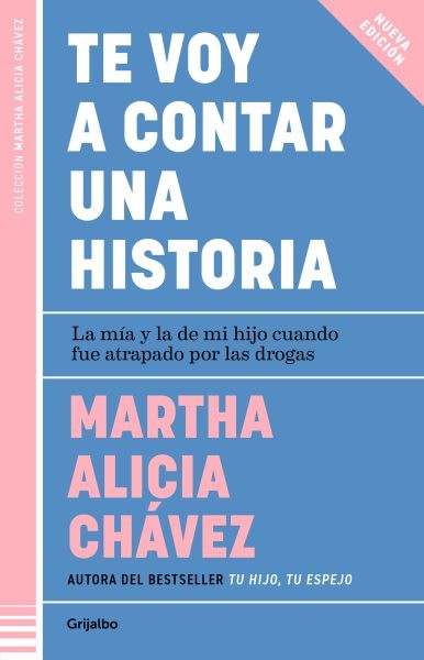 Te voy a contar una historia/ I'm Going to Tell You a Story : La mia y la de ...