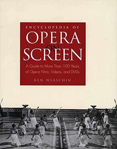 Encyclopedia of Opera on Screen: A - Hardcover, by Wlaschin Ken - Very Good