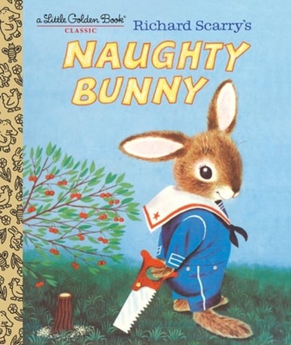 Richard Scarry's Naughty Bunny by Richard Scarry: Used