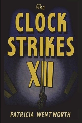 Patricia Wentworth Clock Strikes Twelve (Paperback)Another great item from Rarewaves USA | Free delivery!