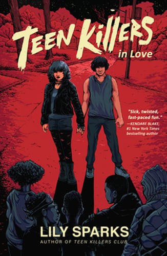 Teen Killers in Love by Lily Sparks: Used
