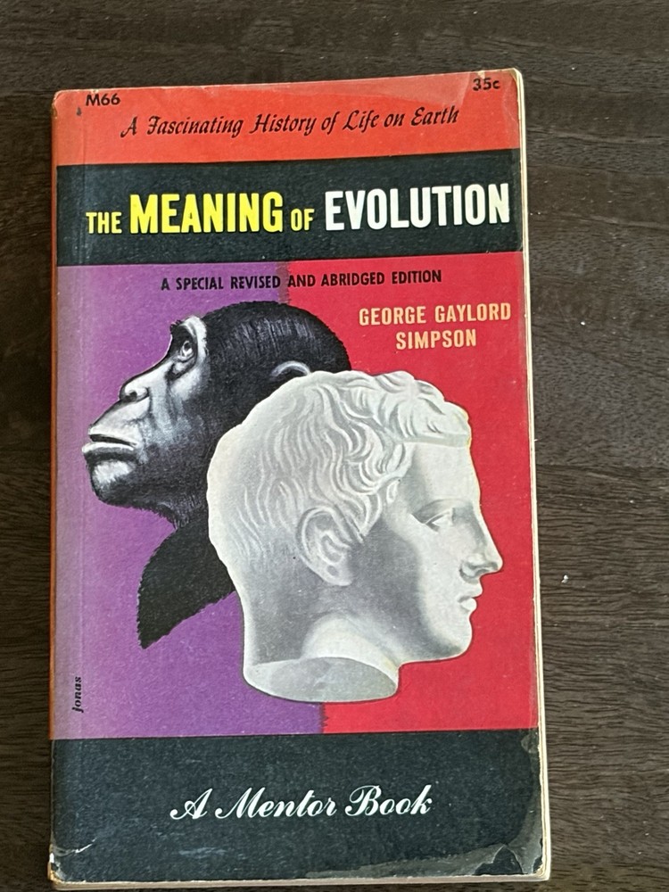The Meaning of Evolution 1951 First Printing Mentor Book George Gaylord Simpson