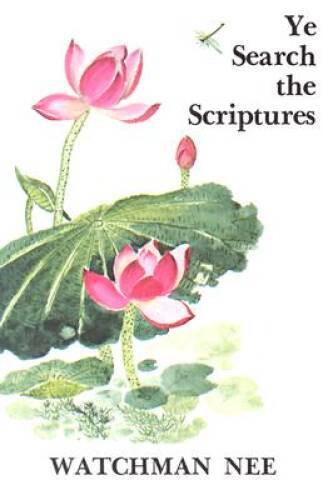 Ye Search the Scriptures - Paperback By Watchman Nee - ACCEPTABLE