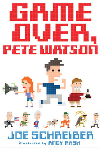 Game Over, Pete Watson - Paperback By Schreiber, Joe - GOOD