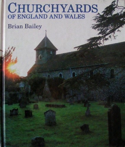 Churchyards of England and Wales by Brian Bailey Book The Fast Free ShippingFREE US DELIVERY | ISBN: 1854226134 | Quality Books