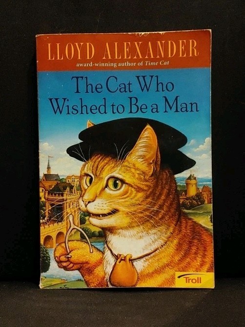 The Cat Who Wished To Be A Man by Lloyd Alexander
