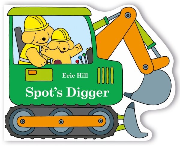 Spot's Digger, Hardcover by Hill, Eric, Brand New, Free shipping in the US