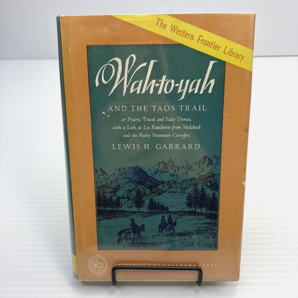 Rocky Mountain West Memoir Frontier History Wah-to-Yah and the Taos Trail 1962