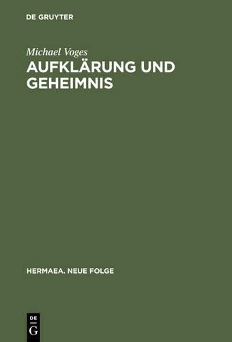 Michael Voges Aufklärung und Geheimnis (Hardback) Hermaea. Neue Folge