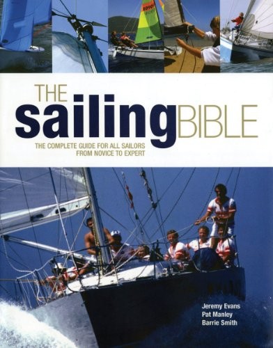The Sailing Bible: The Complete Guide..., Evans, Jeremy