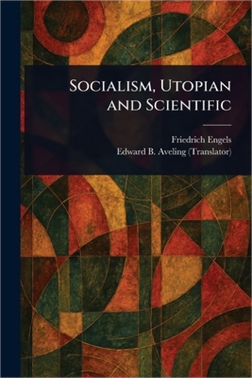Socialism, Utopian and Scientific (Paperback or Softback)