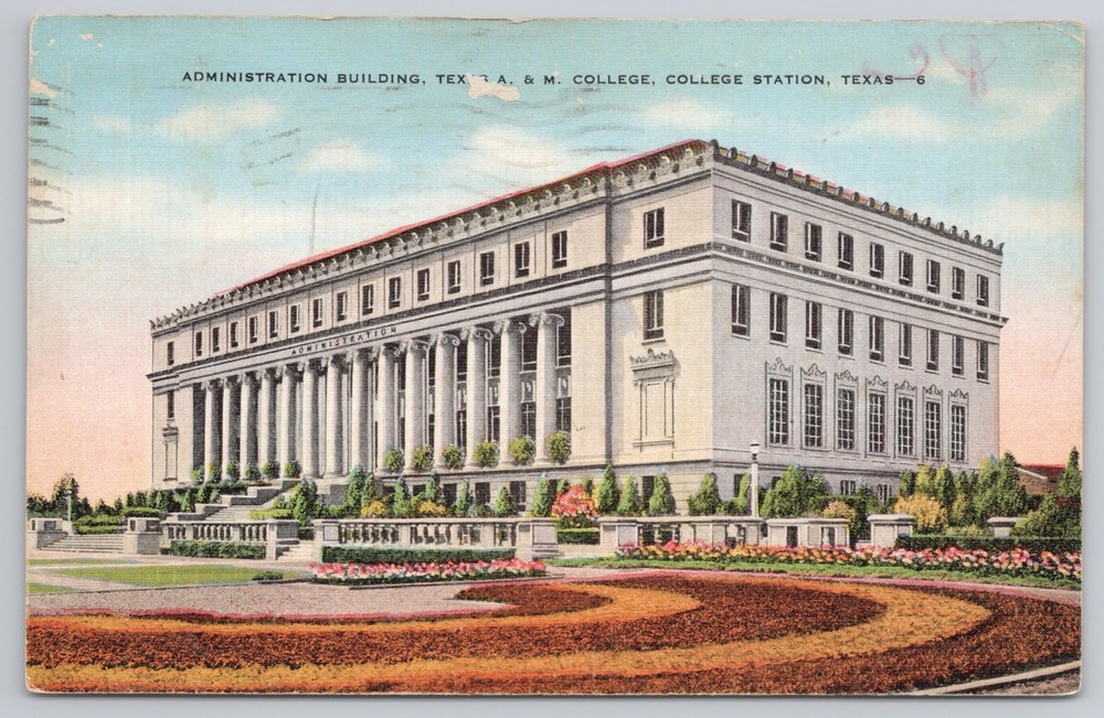 Postcard ADMINISTRATION BUILDING, TEX A & M COLLEGE, COLLEGE STATION, TEXAS