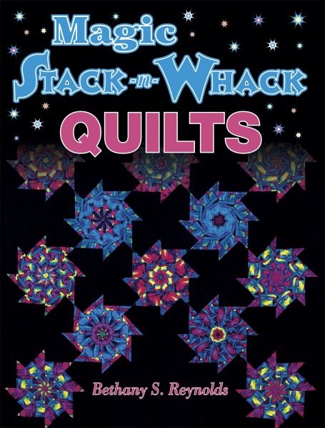 Magic Stack-N-Whack Quilts, Paperback by Reynolds, Bethany, Brand New, Free s...