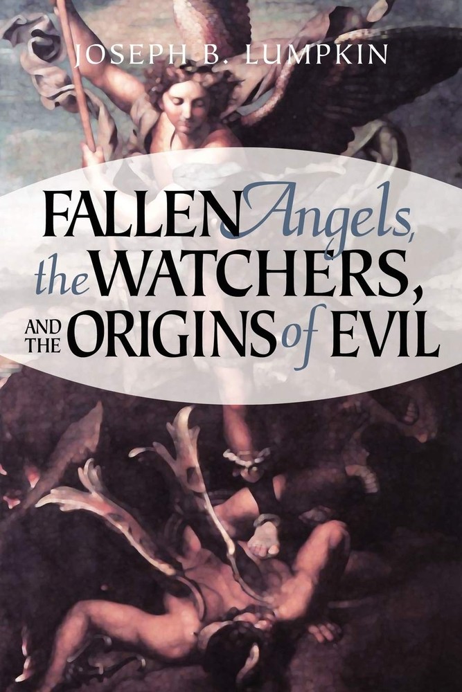 Fallen Angels, the Watchers, and Origins of Evil