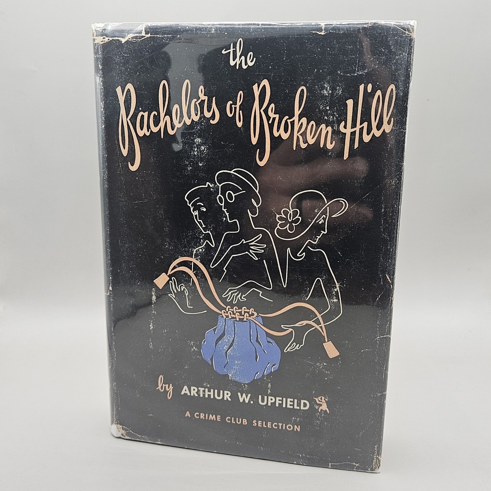 ARTHUR UPFIELD The Bachelors Of Broken Hill HC/DJ 1950 Doubleday First Edition