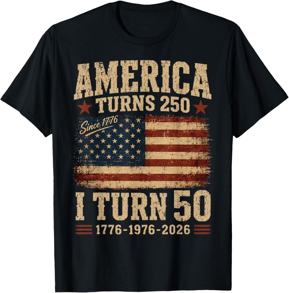 Funny America Turns 250 I Turn 50 1976 50th Birthday T-Shirt