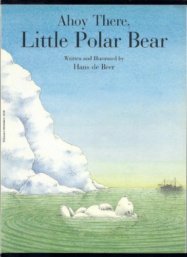 Ahoy There, Little Polar Bear! (North..., Beer, Hans de