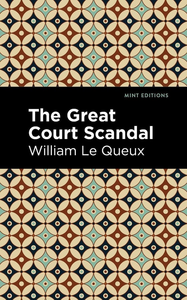 The Great Court Scandal by William Le Queux (English) Paperback Book