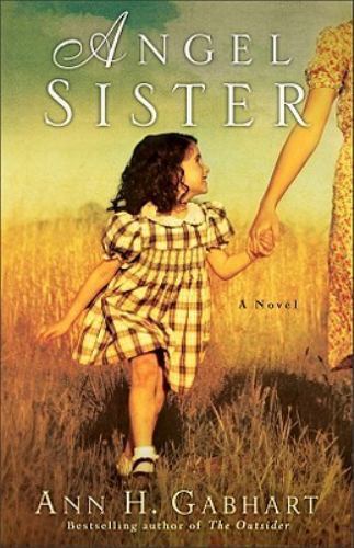 Angel Sister: A Novel, USED-Good, Ann H. Gabhart