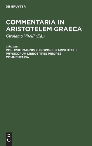 Johannes Ioannis Philoponi in Aristotelis Physicorum Libros Tres Prio (Hardback)