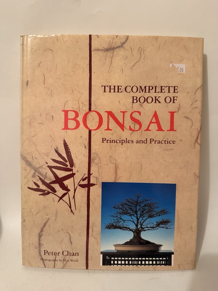 The Complete Book of Bonsai by Peter Chan Hardcover Gardening Illustrated