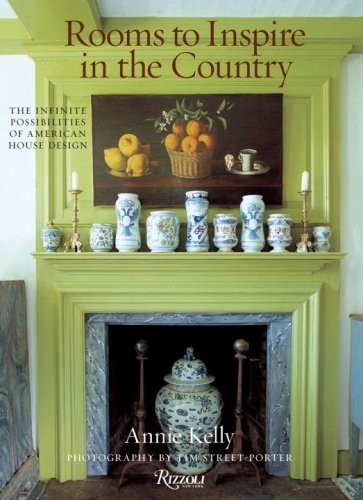 Rooms to Inspire in the Country by Annie Kelly (Hardcover)