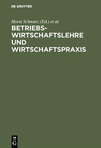 Betriebswirtschaftslehre und Wirtschaftspraxis (Hardback)