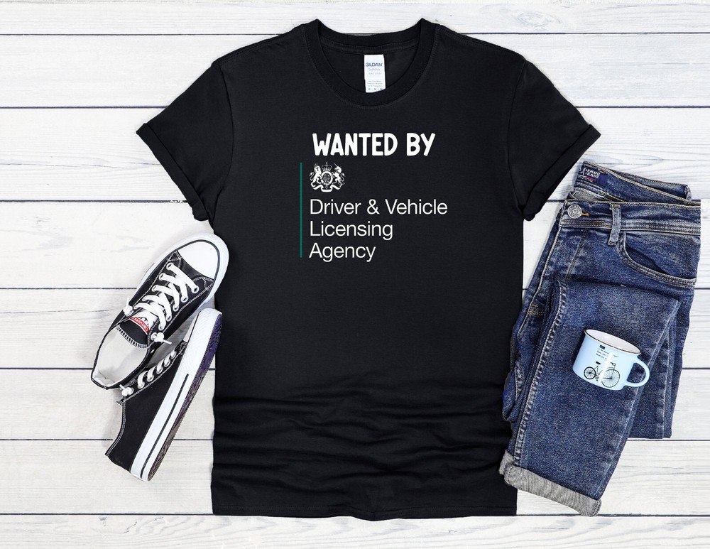 Wanted by DVLA Driver Vehicle Cool Men Women Unisex T Shirt Hoodie Baseball