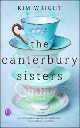 The Canterbury Sisters by Kim Wright: Used