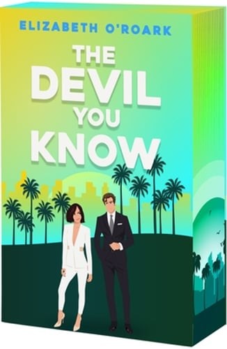 The Devil You Know by Elizabeth O'Roark: New