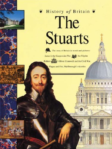 THE STUARTS (HISTORY OF BRITAIN) By ANDREW LANGLEY