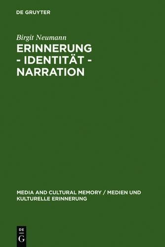 Birgit Neumann Erinnerung – Identität – Narration (Hardback)