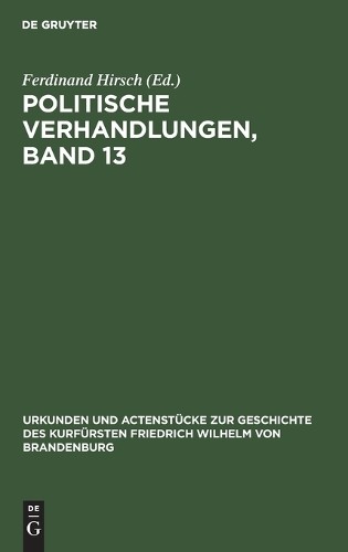 Politische Verhandlungen, Band 13 (Hardback)