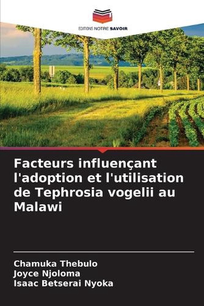 Facteurs influenant l'adoption et l'utilisation de Tephrosia vogelii au Malawi b