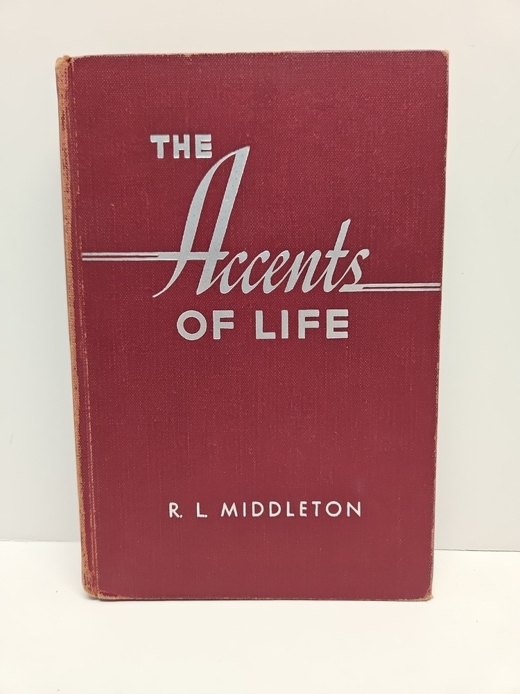 The Accents Of Life 1952 Vintage Hardcover Book By R L Midddleton