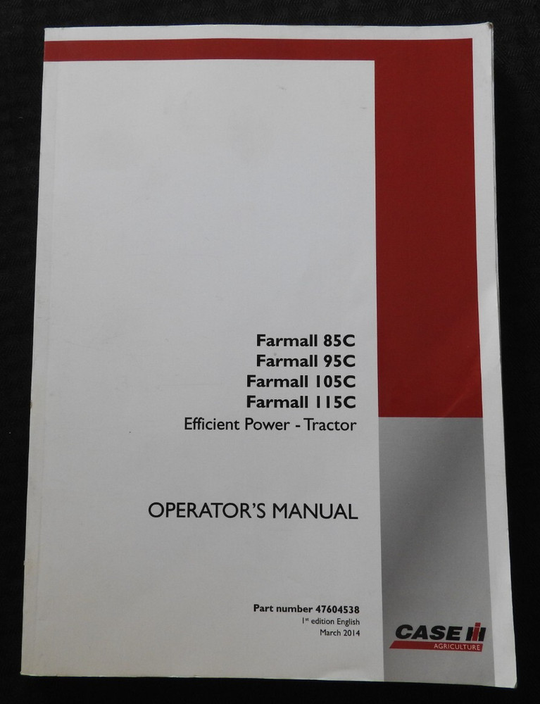 2011-2015 Genuine CASE IH Farmall 85C 95C 105C 115C Tractor Operators Manual