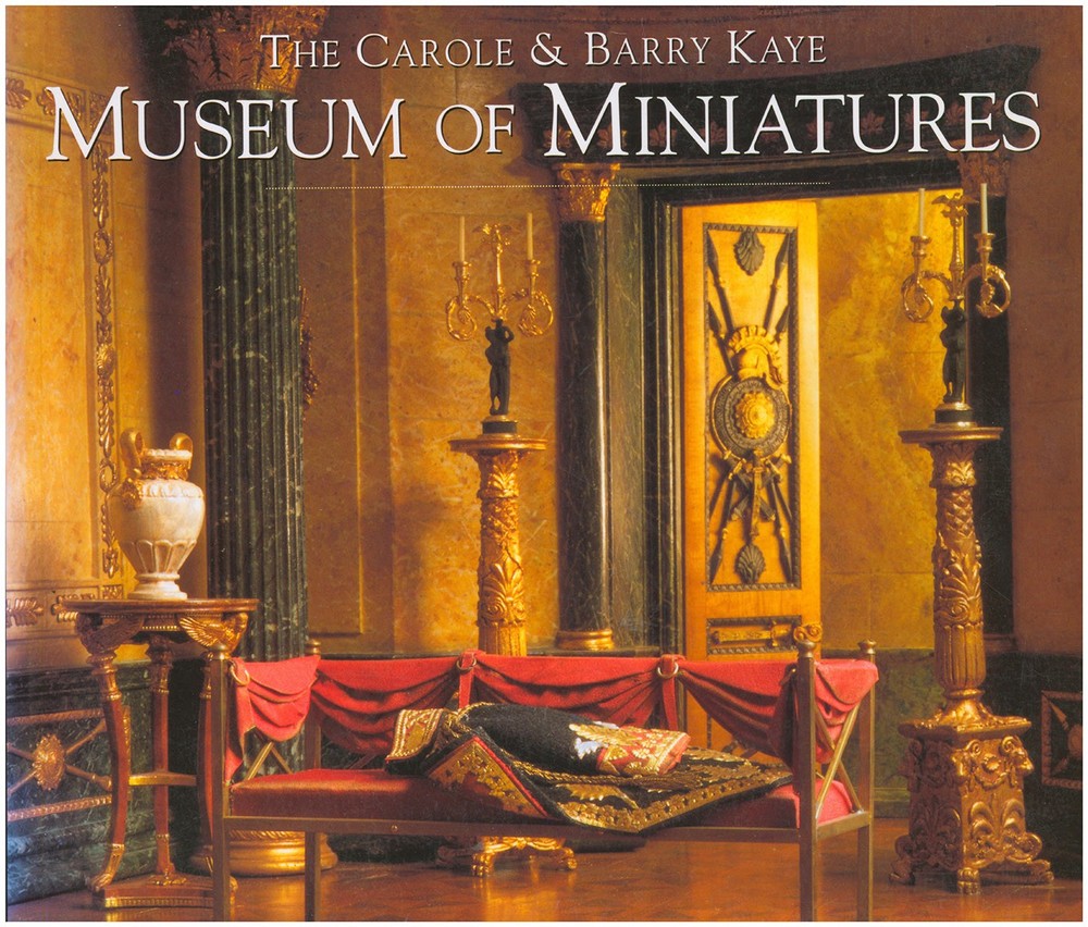 The Carole and Barry Kaye Museum of Miniatures