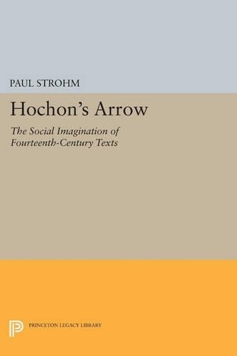 Paul Strohm Hochon's Arrow (Paperback) Princeton Legacy Library