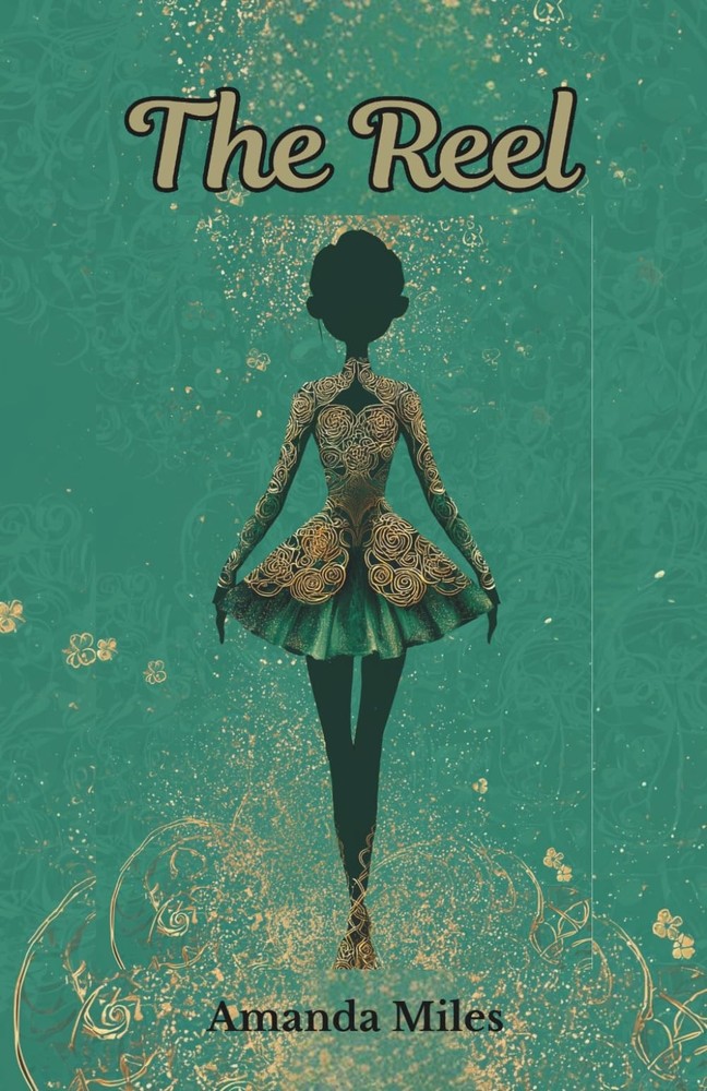The Reel (Grace's Irish Dance Journey)