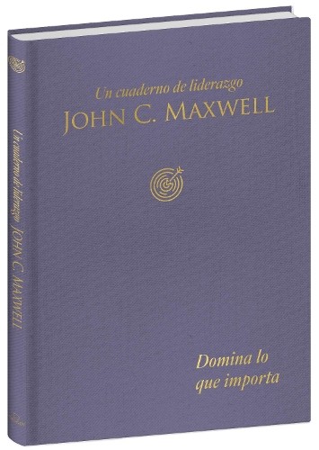 John C. Maxwell Domina lo que importa: Un cuaderno de liderazgo / Mas (Hardback)Another great item from Rarewaves USA | Free delivery!