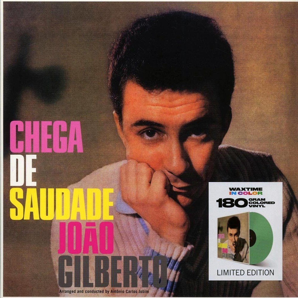 Joao Gilberto - Chega De Saudade (180 GRAM GREEN VINYL)