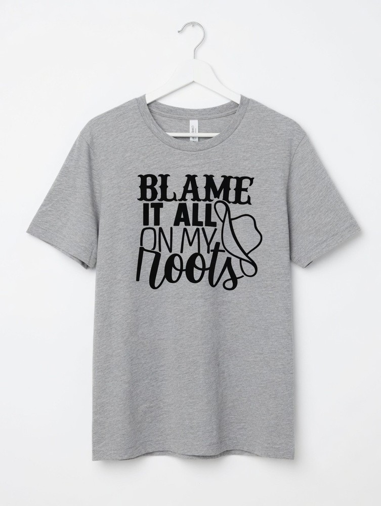 Blame It All On My Roots Gray T-Shirt Size Large L