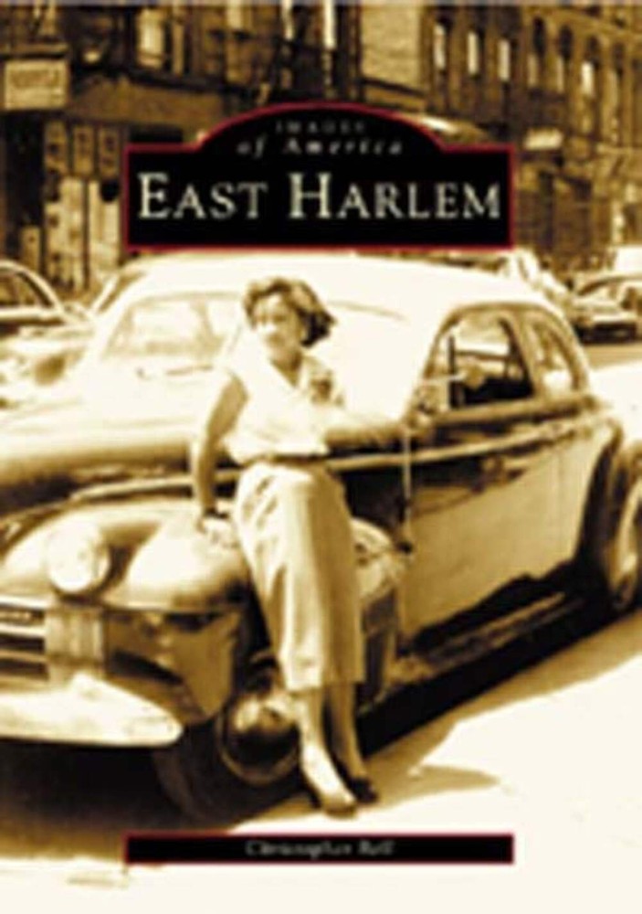 NEW Arcadia Publishing East Harlem, NY 9780738513393 Images of America Trade Pap