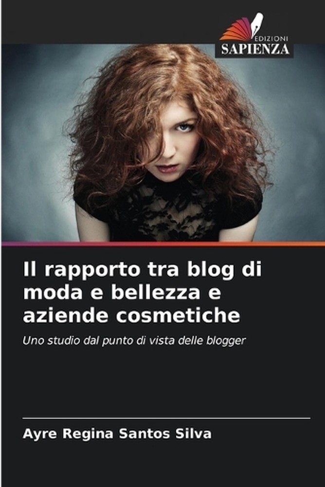 Il rapporto tra blog di moda e bellezza e aziende cosmetiche by Ayre Regina Sant