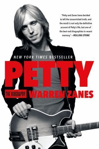 Petty : The Biography by Warren Zanes (2016, Trade Paperback)