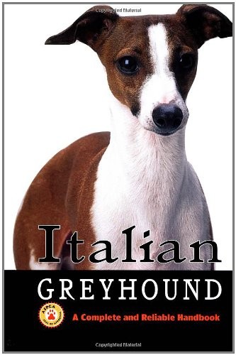 Italian Greyhound : A Complete and Re..., Keppler, Dean
