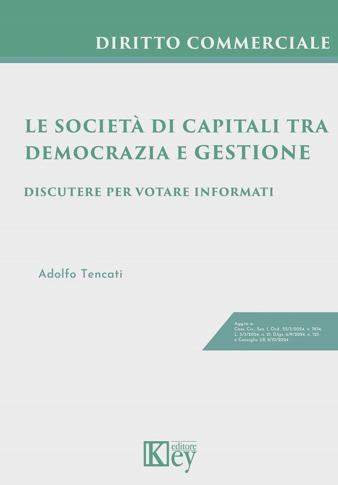 Adolfo Tencati Le società di capitali tra democrazia e gestione. Dis (Paperback)