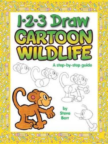 1-2-3 Draw Cartoon Wildlife: A step-by-step guide - Paperback - GOOD