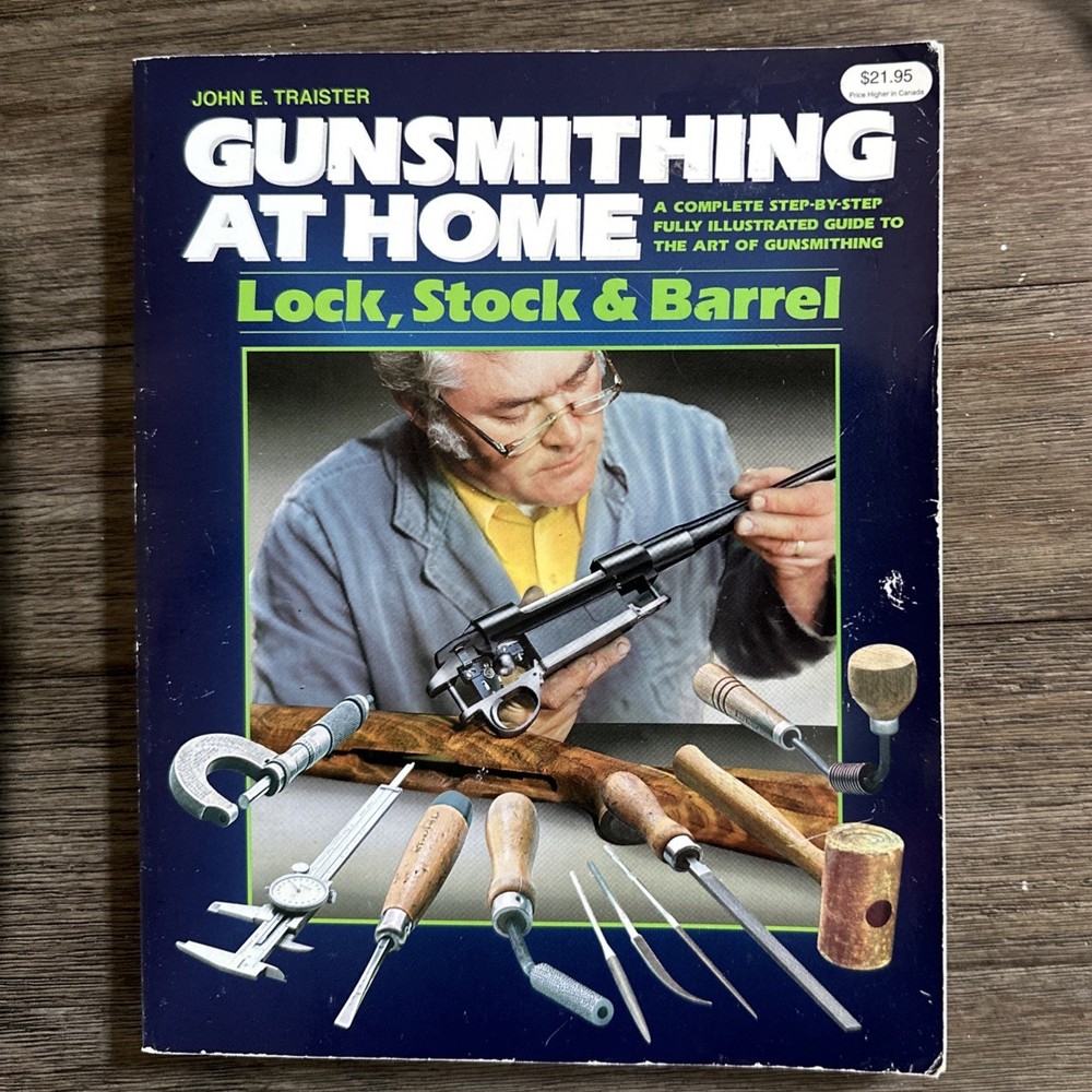 Gunsmithing at Home: Lock Stock and Barrel - Traister, John E.